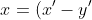 x = (x' - y')/\sqrt{2}
